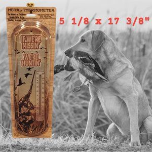 "If We're Missin, We're Huntin" - Retro Large Metal Thermometer - Indoor/Outdoor